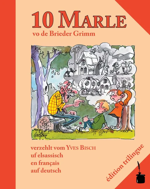 Märchen - dreisprachig: Elsässisch & Französisch & Deutsch 10 Marle vo de Brieder Grimm 