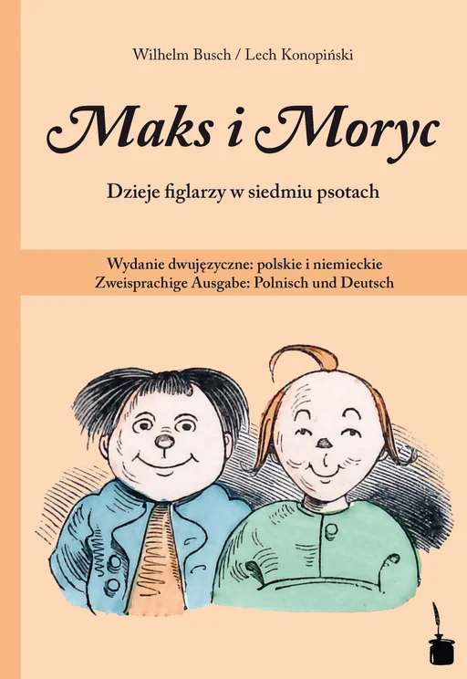 Max und Moritz - zweisprachig: Polnisch & Deutsch Maks i Moryc / Max und Moritz 