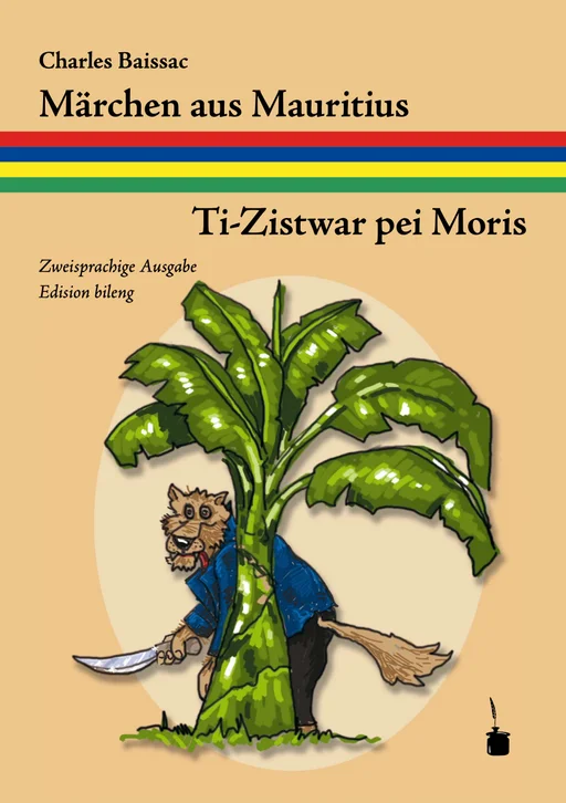 Märchen aus Mauritius - zweisprachig: Kreol Morisien & Deutsch  