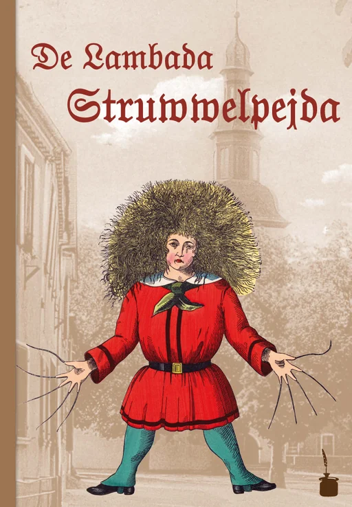Der Struwwelpeter - Lambada (Lampertheim) Lambada Struwwelpejda Luschdische Gschischde un ulgische Bilda
