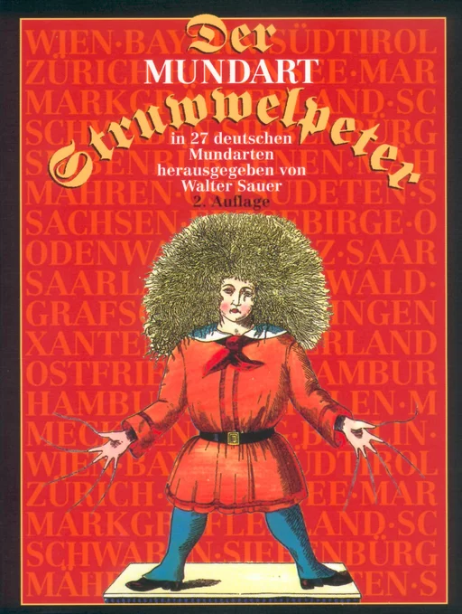 Der Struwwelpeter - Mundart Der Mundart Struwwelpeter Originalfassung von Heinrich Hoffmann und Übertragungen in 27 deutsche Mundarten