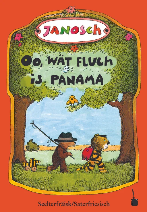 Oh, wie schön ist Panama - Saterfriesisch Oo, wät fluch is Panama Ju Geskichte, wo die litje Tiger un die litje Boar ätter Panama raisje