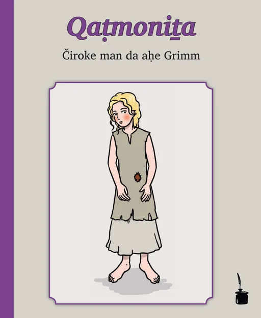 Aschenputtel - Aramäisch Qatmonita, Čiroke man da ahe Grimm 