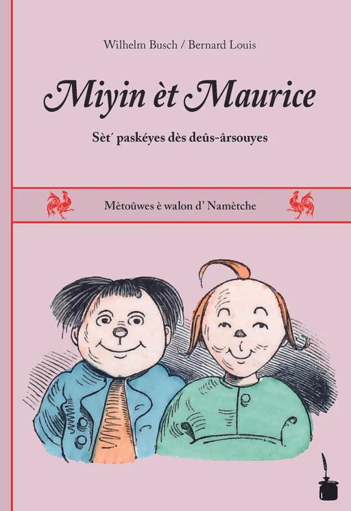 Max und Moritz - Zentralwallonisch (Namur) Miyin èt Maurice Sèt´ paskéyes dès deûs-ârsouyes