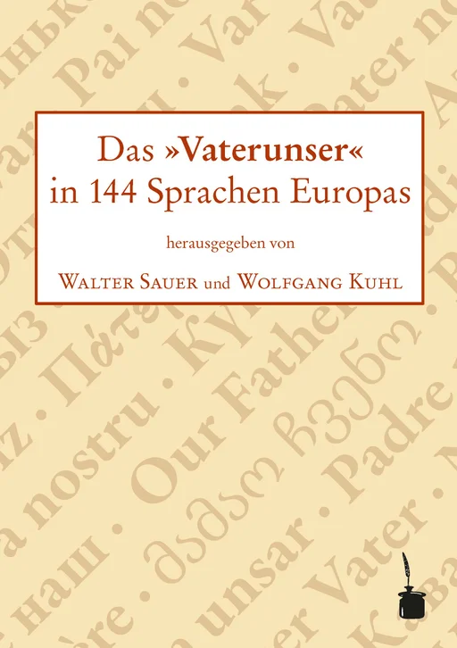 Das »Vaterunser« in 144 Sprachen Europas  