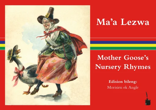 Mother Goose’s Nursery Rhymes -  Ma’am Lezwa - zweisprachig: Mauritisch & Englisch 