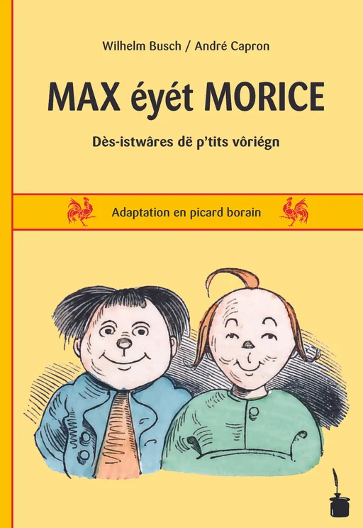 Max und Moritz - Picard Borain Max éyét Morice Dès-istwâres dë p’tits vôriégn
