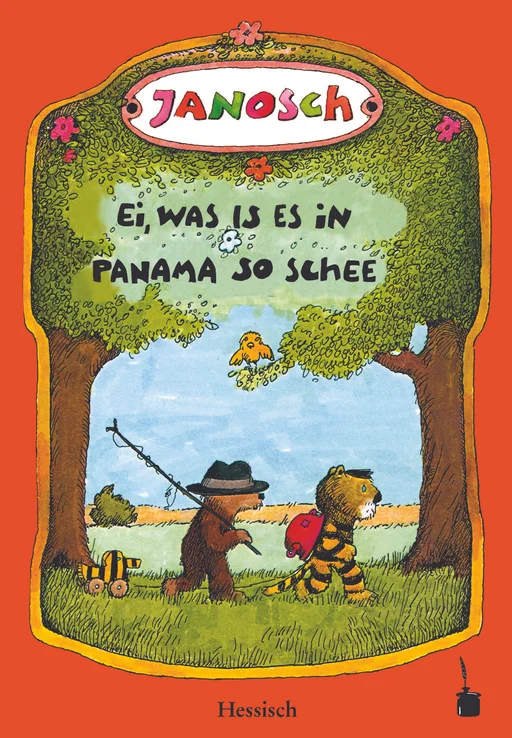 Oh, wie schön ist Panama - Hessisch Ei, was is es in Panama so schee Die Geschischt, wie der klaane Tiescher un des klaane Bärsche emal nach Panama gereist sin